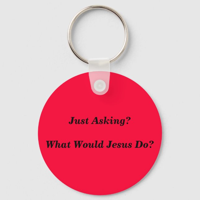 WWJD- What Would Jesus Do?  Key Chain (Front)