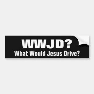 WWJD?  What Would Jesus Drive? Bumper Sticker