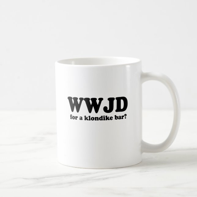 WWJU FOR A KLONDIKE BAR COFFEE MUG (Right)