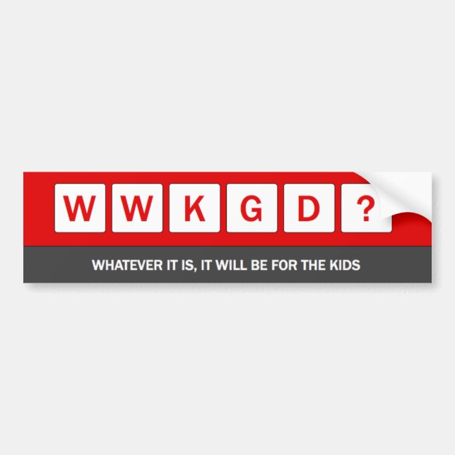 WWKGD? BUMPER STICKER (Front)