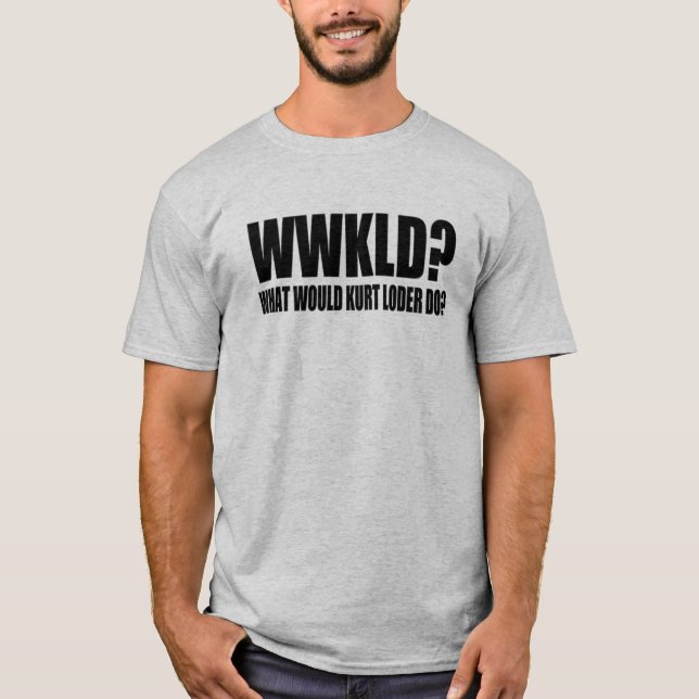 WWKLD Workaholics T-Shirt (Front)