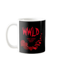 WWLD What Would Lucifer Do??? Mug