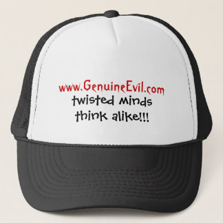 www.GenuineEvil.com, twisted minds think alike!!! Trucker Hat