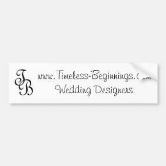 www.Timeless-Beginnings.comWedding Designers Bumper Sticker