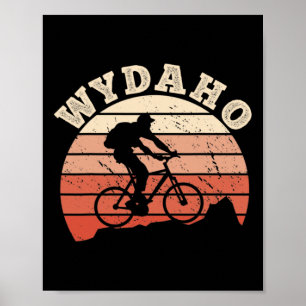 Wydaho Wyoming Idaho Mountain Biking Biker Cyclist Poster