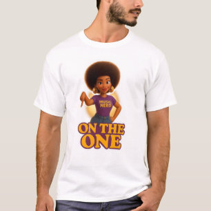 Wyldflow3r:  On The One T Shirt