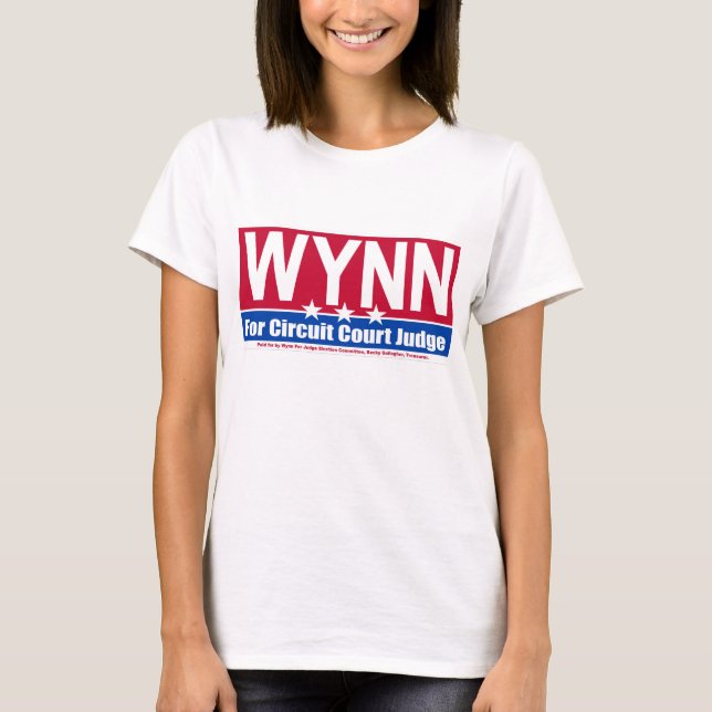 Wynn For Judge Campaign Support Shirt (Front)