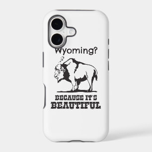 Wyoming? Because It's Beautiful