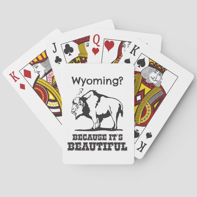 Wyoming? Because It's Beautiful Playing Cards (Back)