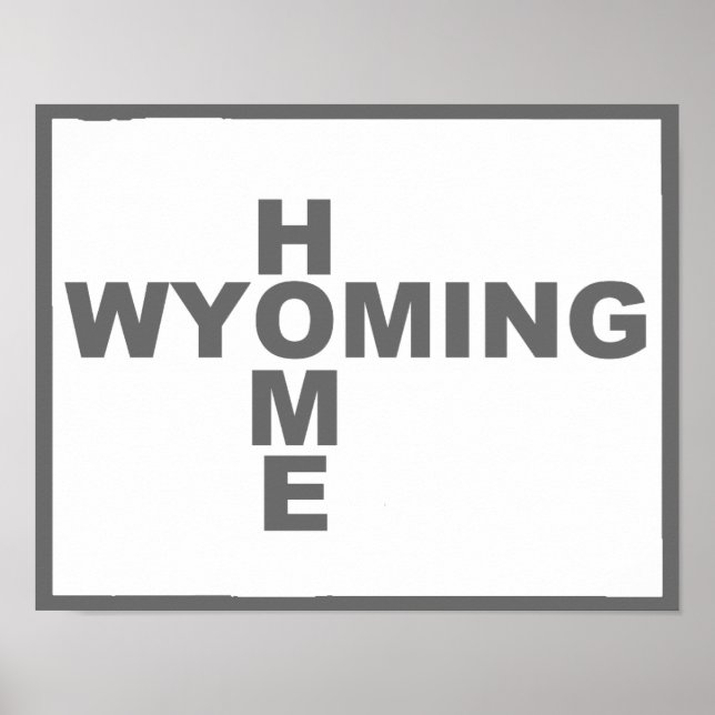 Wyoming Home Away From State Poster Sign (Front)