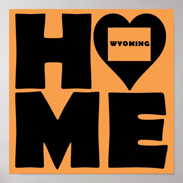 Wyoming Home Heart State Poster Sign (Front)