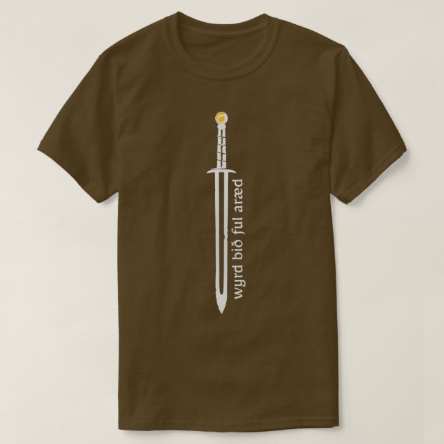 Wyrd Bith Ful Araed Uhtred Sword T-Shirt (Design Front)