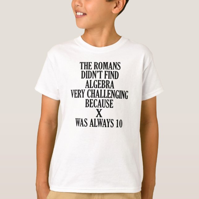X  ALWAYS 10 FUNNY MATH JOKE T-Shirt (Front)