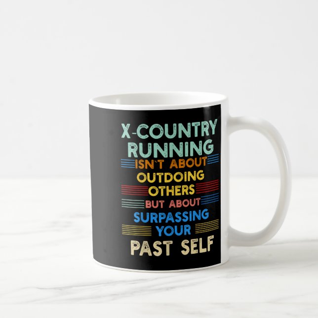 X-country Running Is Outwork Your Past Self Sitive Coffee Mug (Right)
