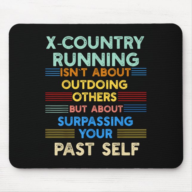X-country Running Is Outwork Your Past Self Sitive Mouse Pad (Front)