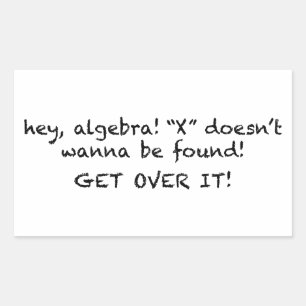X Doesn’t Wanna Be Found! Rectangular Sticker