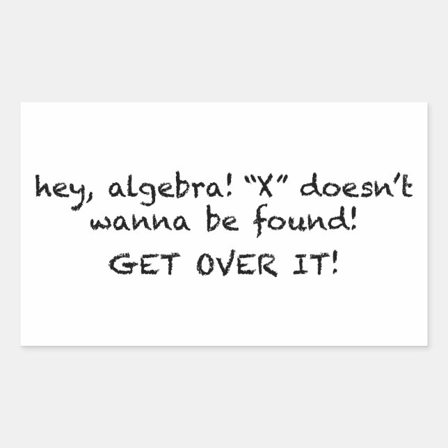 X Doesn’t Wanna Be Found! Rectangular Sticker (Front)
