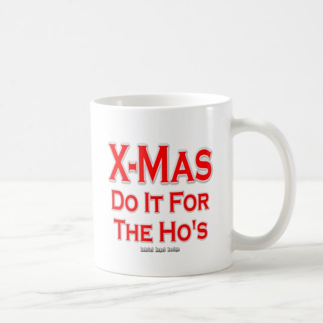 X-mas do it for the Ho's Coffee Mug (Right)