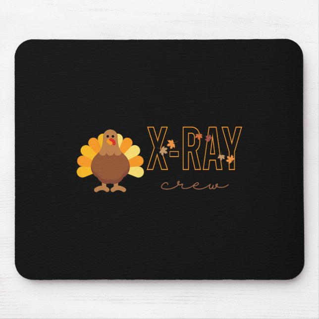 X-ray Crew Turkey Radiology Technologist Fall Than Mouse Pad (Front)