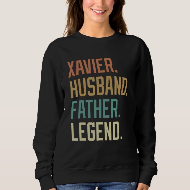 Xavier Husband Father Legend Father's Day Retro Sweatshirt (Front)