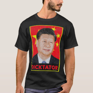 Xi Jinping, Dicktator  Chinese Communist Party Pre T-Shirt