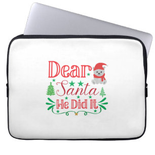 Xmas Art Dear Santa He Did It Laptop Sleeve