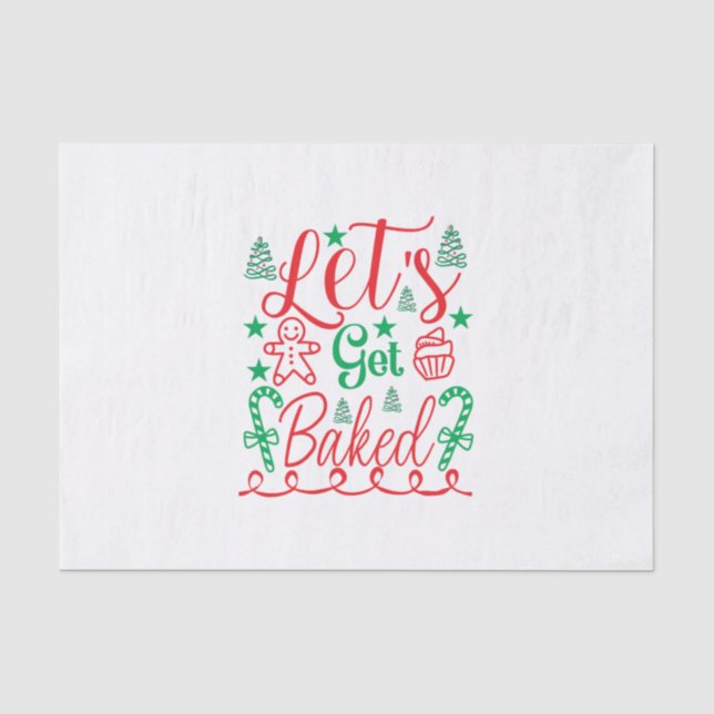 Xmas Art Let Get Baked Tissue Paper (Front)