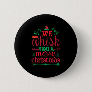 Xmas Art We Whisk You A Merry Christmas 6 Cm Round Badge