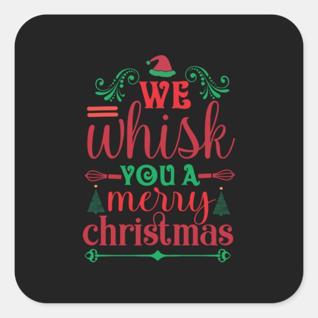 Xmas Art We Whisk You A Merry Christmas Square Sticker (Front)