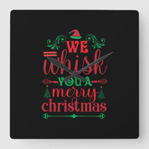 Xmas Art We Whisk You A Merry Christmas Square Wall Clock