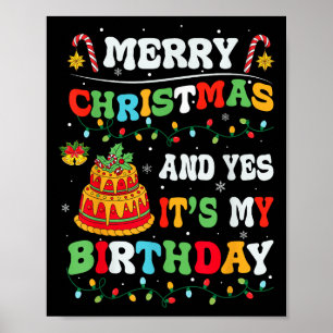 Xmas Birthday Funny Merry Christmas And Yes It's M Poster