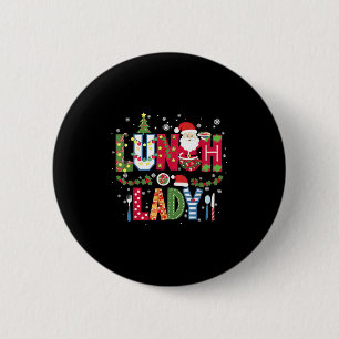Xmas Cafeteria Worker Christmas School Lunch Lady  6 Cm Round Badge