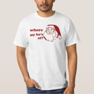 Xmas chrismas Where My Ho's santa funny humour T-Shirt