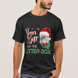 Xmas Christmas Cat Tee Your Gift Is In The Litter