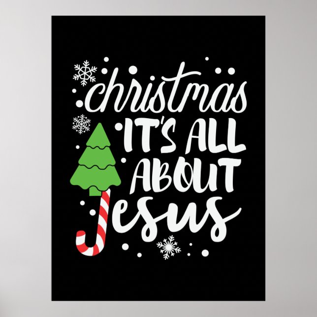 Xmas Christmas It Is All About Jesus Poster (Front)