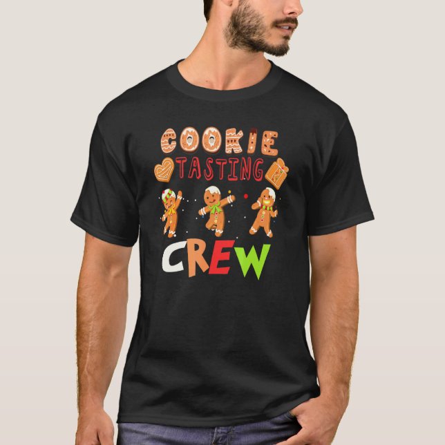 Xmas Cookie Tasting Crew Christmas Baking Makes Co T-Shirt (Front)