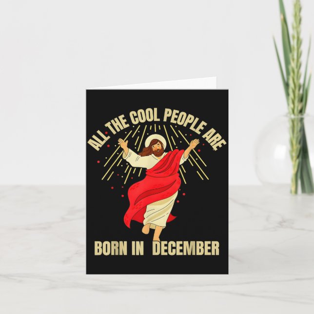 Xmas Cool People Are Born In December Christian Ch Card (Front)