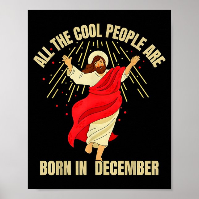 Xmas Cool People Are Born In December Christian Ch Poster (Front)
