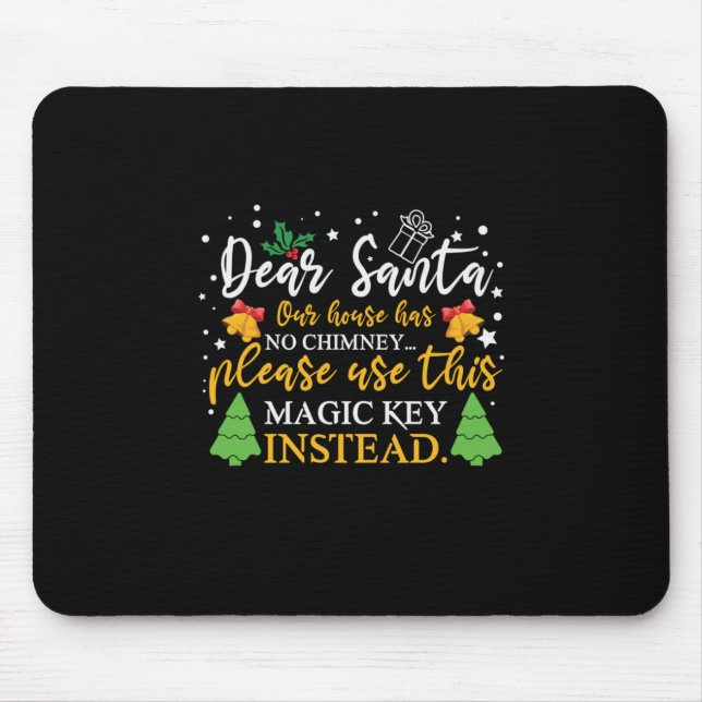 Xmas Dear Santa Magic Key Mouse Pad (Front)
