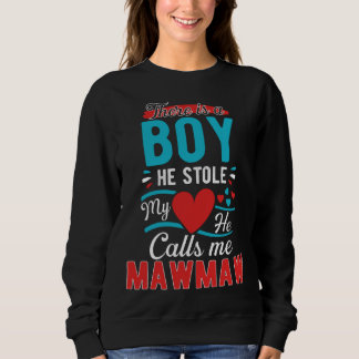 Xmas  From A boy He Stole My Heart He Calls Me Maw Sweatshirt
