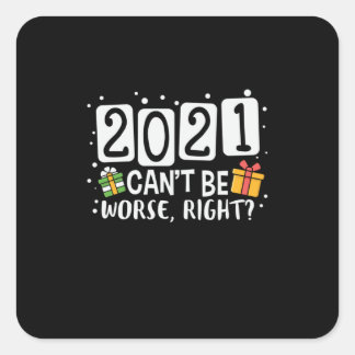 Xmas Gift 2021 Can Not Be Worse Square Sticker