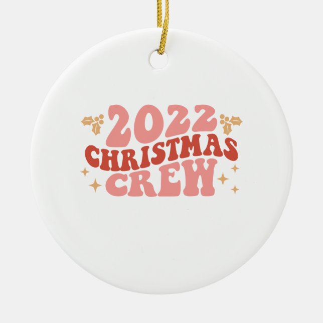 Xmas Gift 2022 Christmas Crew Ceramic Ornament (Front)