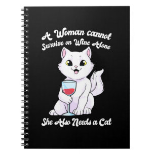 Xmas Gift   A Woman Survives On Wine And Cat Notebook