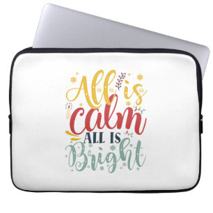 Xmas Gift All Is Calm All Is Bright Laptop Sleeve