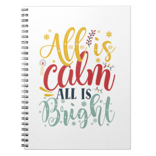 Xmas Gift   All Is Calm All Is Bright Notebook