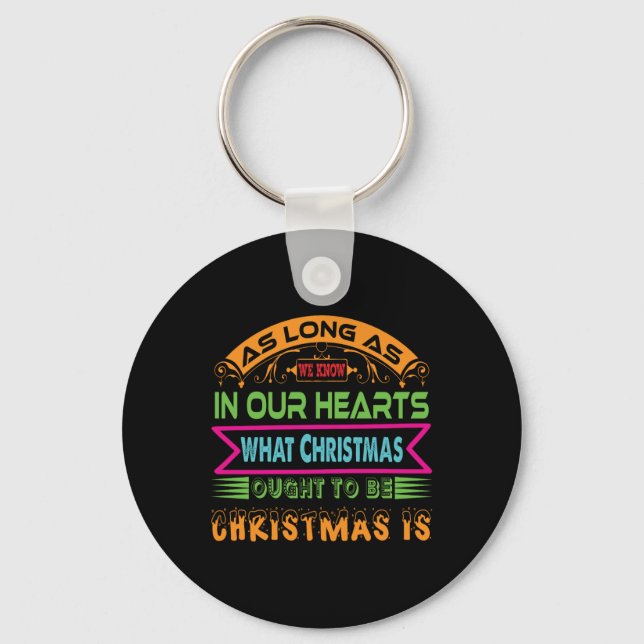 Xmas Gift As Long As We Know Key Ring (Front)