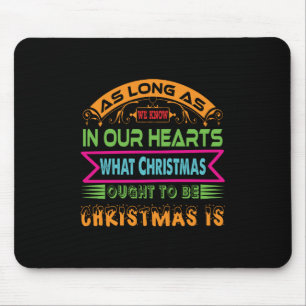 Xmas Gift As Long As We Know Mouse Pad