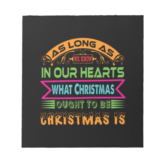 Xmas Gift As Long As We Know Notepad (Front)