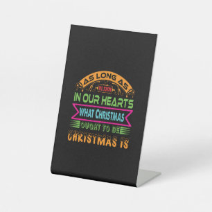 Xmas Gift As Long As We Know Pedestal Sign