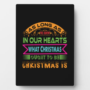 Xmas Gift As Long As We Know Plaque